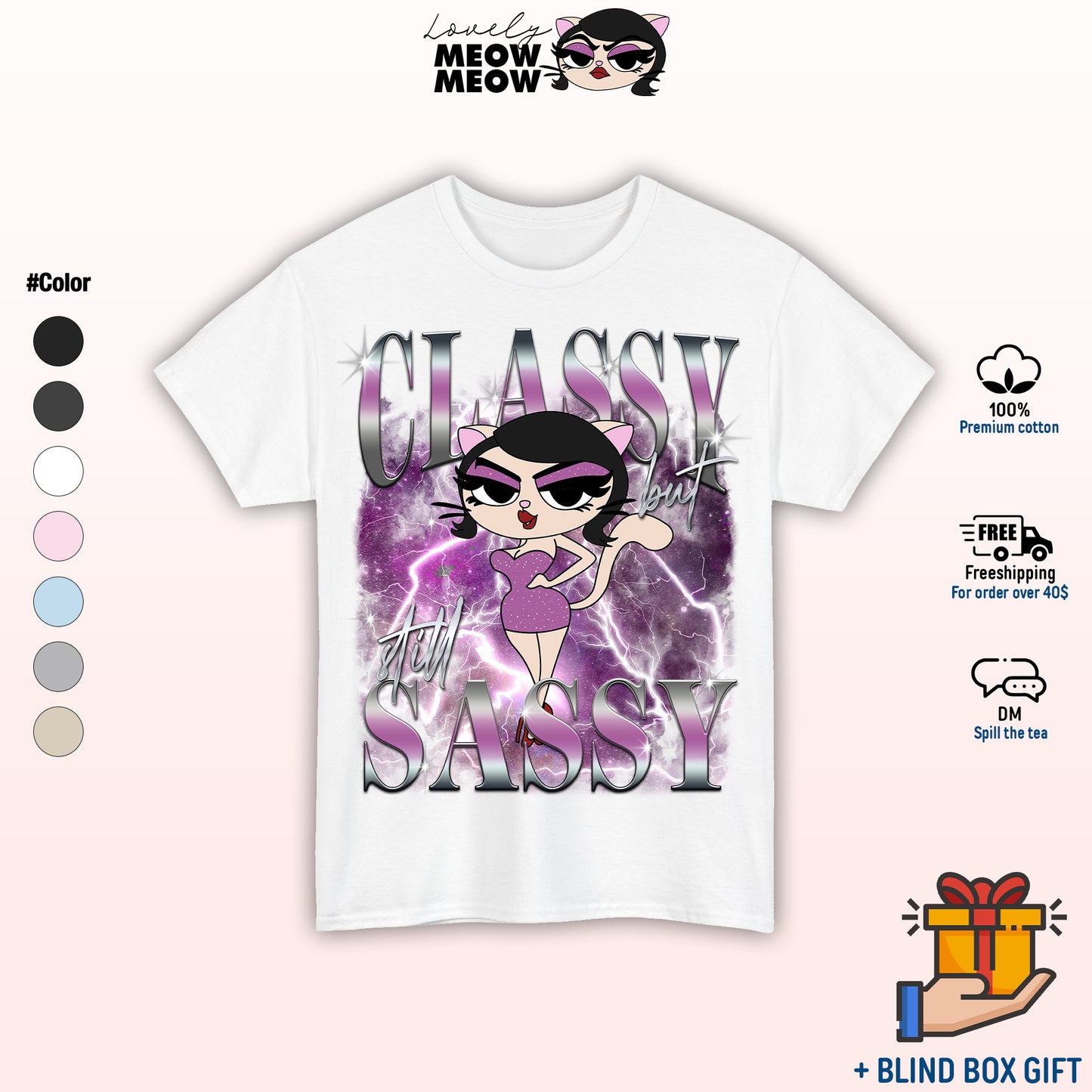 Classy But Still Sassy Shirt, Lovely Meow Meow Shirt