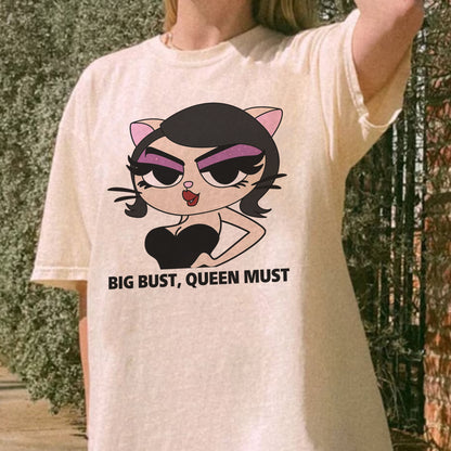 Big Bust, Queen Must Lovely Meow Meow Shirt