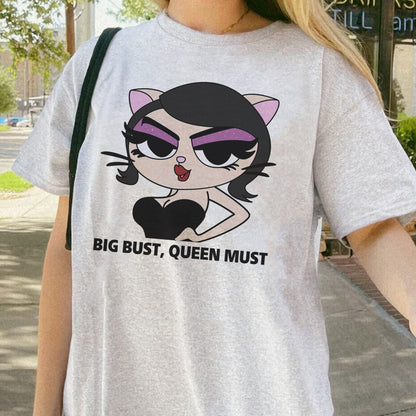 Big Bust, Queen Must Lovely Meow Meow Shirt