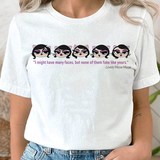 I Might Have Many Faces, Lovely Meow Moew Shirt