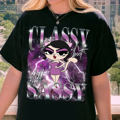 Classy But Still Sassy Shirt, Lovely Meow Meow Shirt