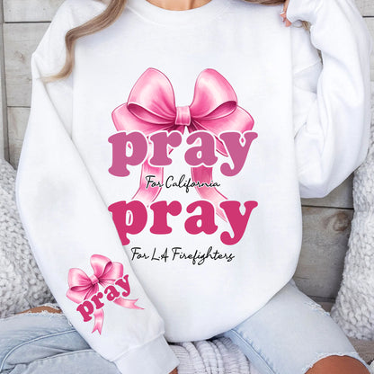 Pray For California Sweatshirt