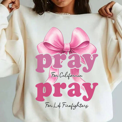 Pray For California Sweatshirt