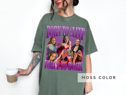 Born To Sleep Comfort Colors Bootleg Shirt