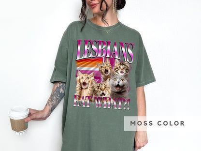 Lesbians Eat What Comfort Colors Shirt